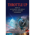 Throttle Up: How to Accelerate the Impact Of 21st Century Leadership