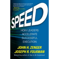 Speed: How Leaders Accelerate Successful Execution