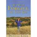 If I Can Forgive, So Can You: My Autobiography of How I Overcame My Past and Healed My Life (Revised)