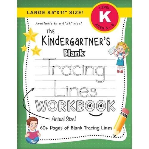 The Kindergartner's Blank Tracing Lines Workbook (Large 8.5"x11" Size!)