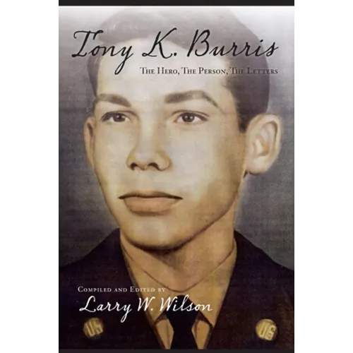 Tony K. Burris: The Hero, The Person, The Letters