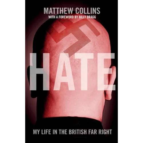 Hate: My Life in the British Far Right