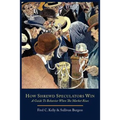 How Shrewd Speculators Win; A Guide to Behavior When the Market Rises