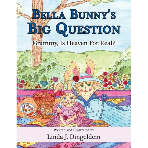 Bella Bunny's Big Question: Grammy, Is Heaven For Real?