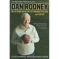 Dan Rooney: My 75 Years with the Pittsburgh Steelers and the NFL