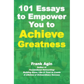 101 Essays to Empower You to Achieve Greatness
