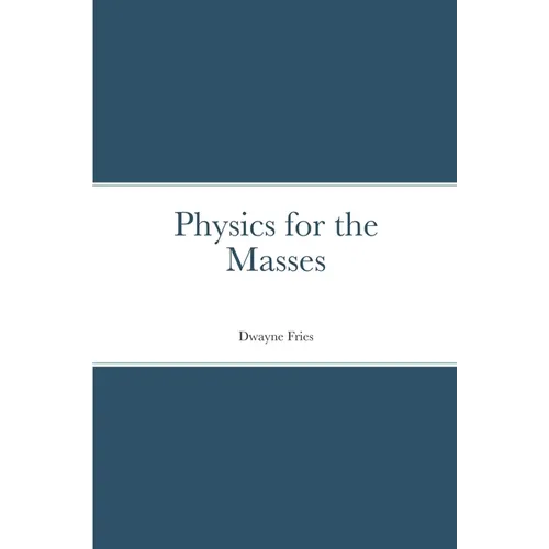 Physics for the Masses