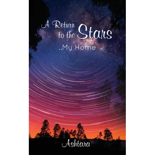 A Return to the Stars: My Home