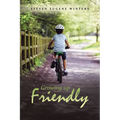Growing up Friendly