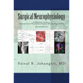 Surgical Neurophysiology - 2nd Edition: A Reference Guide to Intraoperative Neurophysiological Monitoring