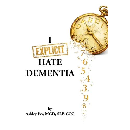 I F'n Hate Dementia