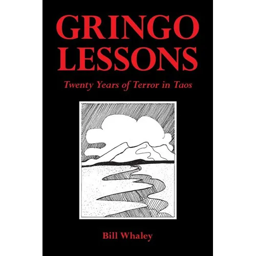 Gringo Lessons: Twenty Years of Terror in Taos