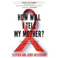 How Will I Tell My Mother?