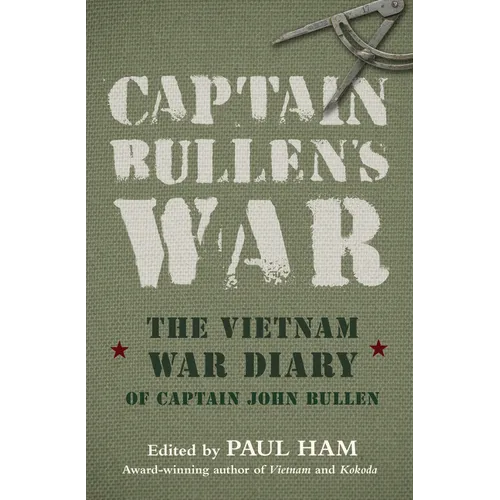 Captain Bullens War the Vietnam War Diar