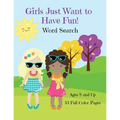 Girls Just Want To Have Fun Word Search Activity Book