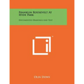 Franklin Roosevelt At Hyde Park: Documented Drawings And Text