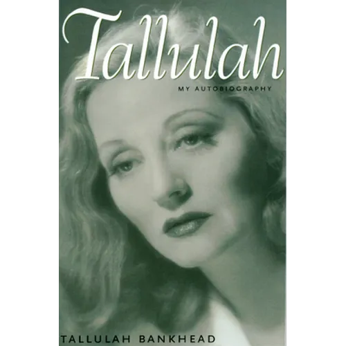 Tallulah: My Autobiography