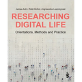 Researching Digital Life: Orientations, Methods and Practice