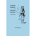 Scottish Soldiers in Colonial America, Part Seven