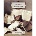 My Life and Work