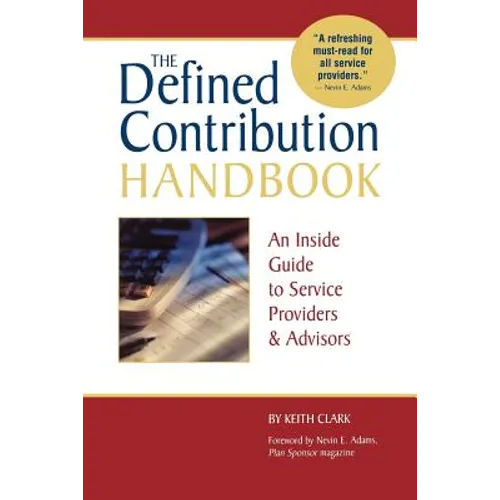 The Defined Contribution Handbook: An Inside Guide to Service Providers & Advisors