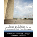 Review and Evaluation of Immobilized Algae Systems for the Production of Fuels from Microalgae