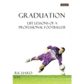 Graduation: Life Lessons of a Professional Footballer