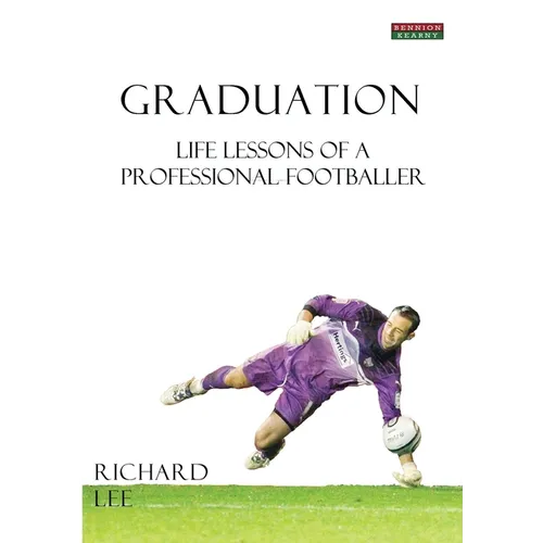 Graduation: Life Lessons of a Professional Footballer