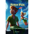 Peter Pan: A Classic Fairy Tale for Kids