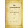 The Enduring Legacy: Essential Family Business Values