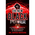 The New Black Power 2: A Collection of Essays by the People's Scholar