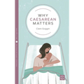 Why Caesarean Matters