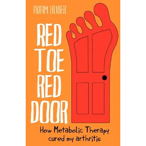 Red Toe, Red Door: how Metabolic Therapy cured my arthritis