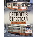 Detroit's Streetcar Heritage
