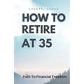How to Retire at 35: Your Path to Financial Freedom