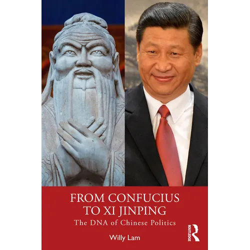 From Confucius to Xi Jinping: The DNA of Chinese Politics