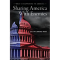 Sharing America with Enemies: What Is Happening to America