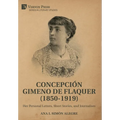 Concepción Gimeno de Flaquer (1850-1919): Her Personal Letters, Short Stories, and Journalism