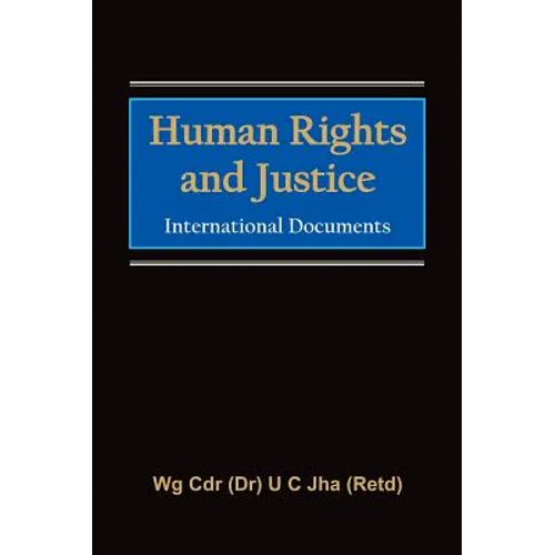 Human Rights and Justice: International Documents