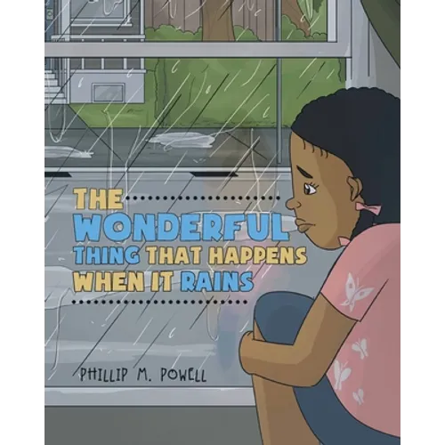 The Wonderful Thing That Happens When It Rains
