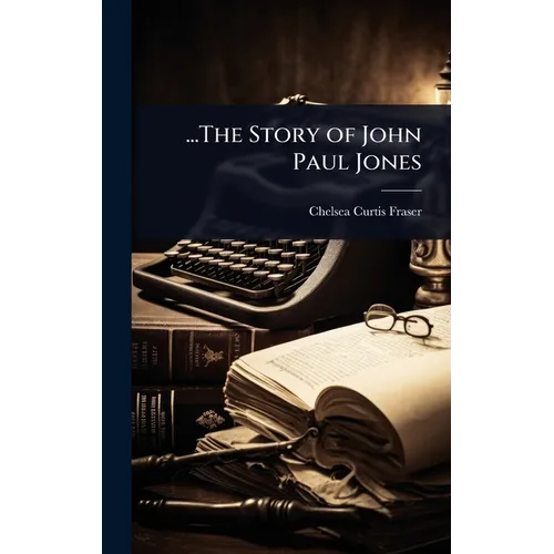 ...The Story of John Paul Jones