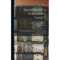 Memoirs of a Huguenot Family: With an Appendix Containing a Translation of the Edict of Nantes, the Edict of Revocation, and Other Interesting Histo