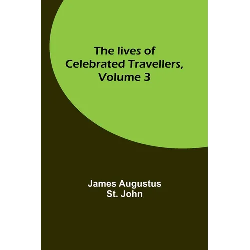 The lives of celebrated travellers, Volume 3