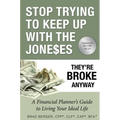 Stop Trying to Keep Up with the Joneses: They're Broke Anyway