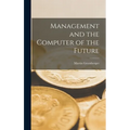 Management and the Computer of the Future