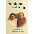Santana and Saul: A Dual Memoir