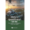 Industry 4.0 and the Agricultural Sector in East Asia