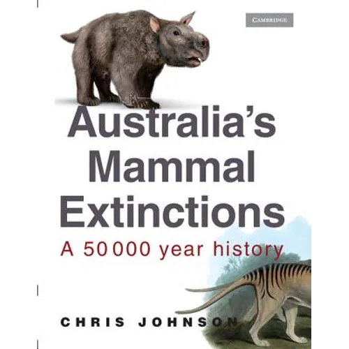 Australia's Mammal Extinctions: A 50 000 Year History