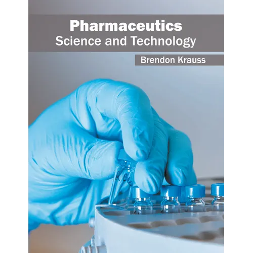 Pharmaceutics: Science and Technology