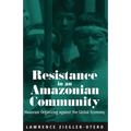 Resistance in an Amazonian Community: Huaorani Organizing Against the Global Economy